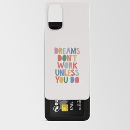 Dreams Don't Work Unless You Do Android Card Case