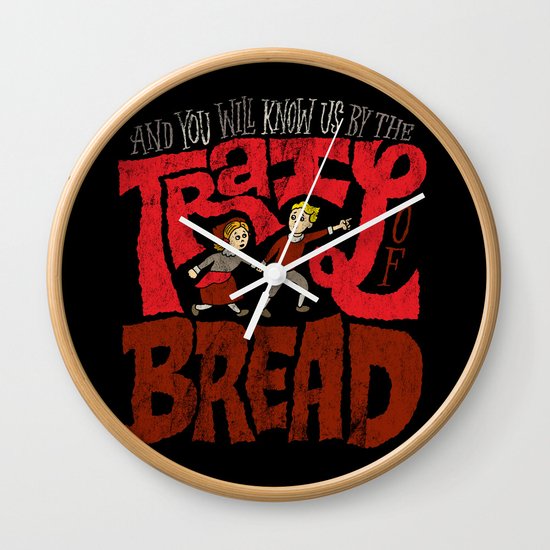 And You Will Know Us By The Trail Of Bread Wall Clock