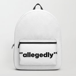 Allegedly. Lawyer gift. Law. Lawyer. Attorney. Law student gift. Perfect present for mom mother dad  Backpack