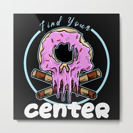 Find Your Center Grungy Skull Donut Pun Metal Print