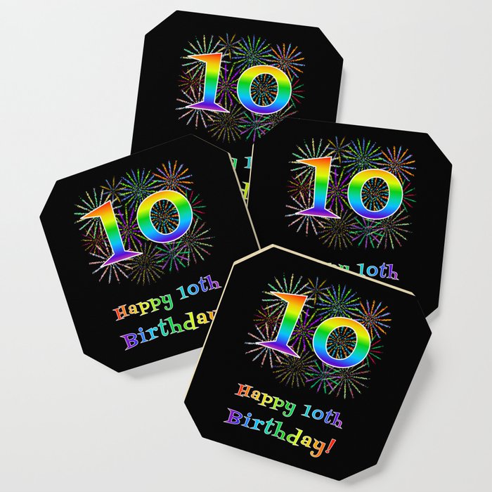 10th Birthday - Fun Rainbow Spectrum Gradient Pattern Text, Bursting Fireworks Inspired Background Coaster