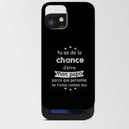 Chance To Be My Dad iPhone Card Case