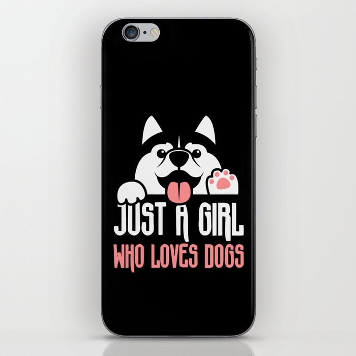 Just A Girl Who Loves Dogs iPhone Skin