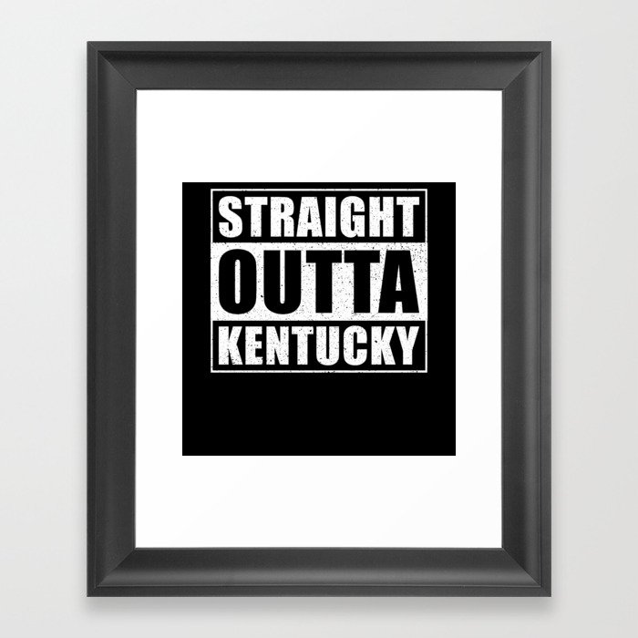 Straight Outta Kentucky Framed Art Print