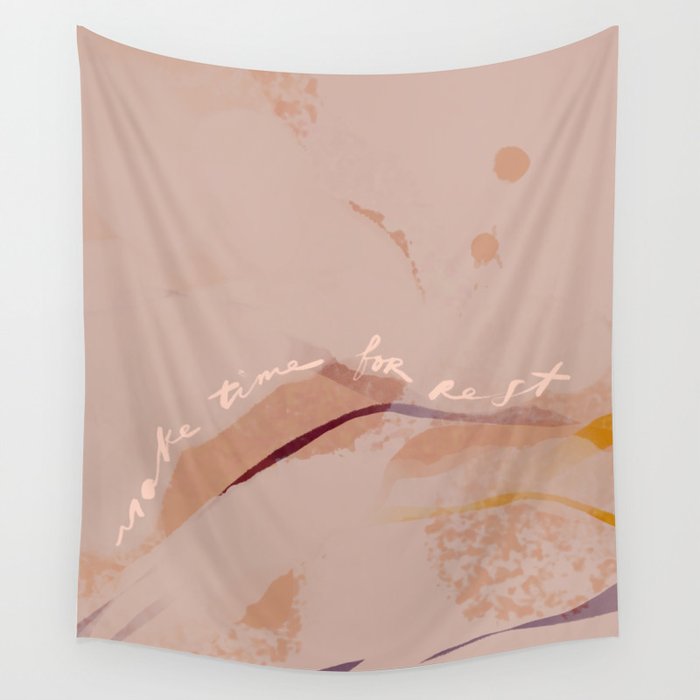 Make Time For Rest Wall Tapestry by Morgan Harper Nichols Society6