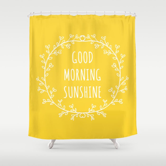 Good Morning Sunshine Shower Curtain By, Sunshine Shower Curtain