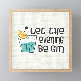 Let The Evening Be Gin Framed Mini Art Print
