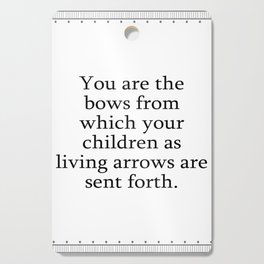 You are the bows from Quotes Cutting Board
