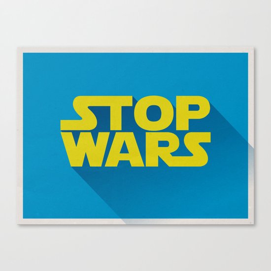 Stop Wars Canvas Print