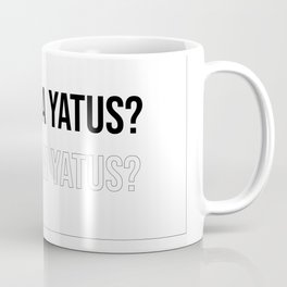 Yatus? What is a Yatus? Coffee Mug