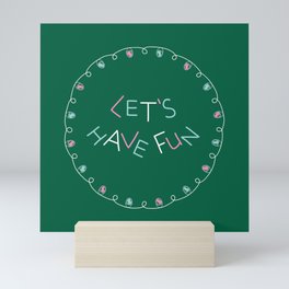Let's Have Fun (green) Mini Art Print