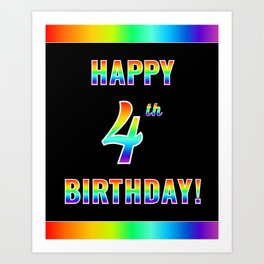[ Thumbnail: Fun, Colorful, Rainbow Spectrum “HAPPY 4th BIRTHDAY!” Art Print ]