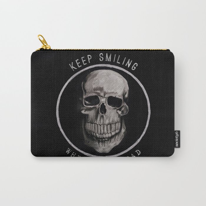 Keep Smiling when your dead II Carry-All Pouch