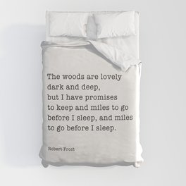 Robert Frost poetry quote 'Miles to go before I sleep Duvet Cover