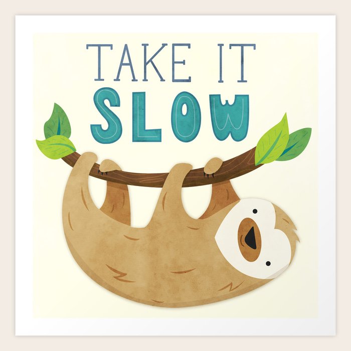 Sloth Take It Slow Art Print By Clairelordon Society6