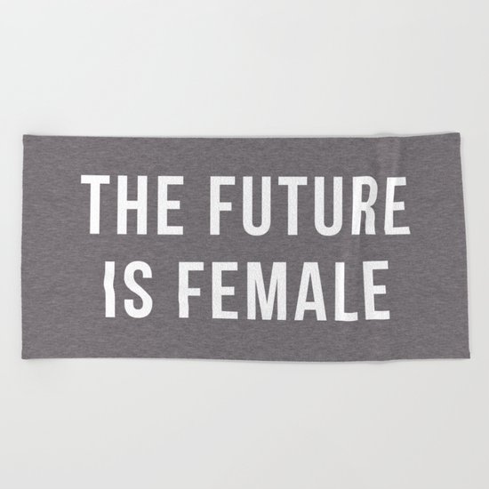 Future Is Female Quote Beach Towel