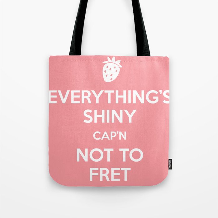 Everything's Shiny Cap'n! - Kaylee Tote Bag