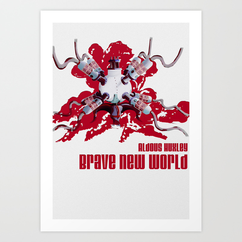 Brave New World Art Print By Verticalsynapse Society6
