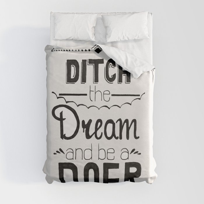 Ditch the Dream Duvet Cover