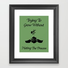 Trying To Grow Framed Art Print