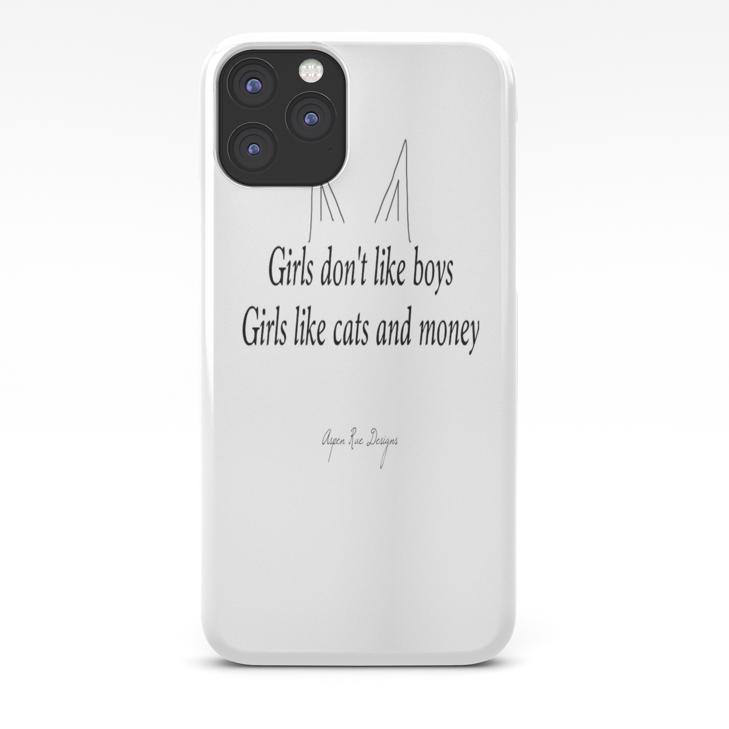 Girls Don T Like Boys Girls Like Cats And Money Iphone Case