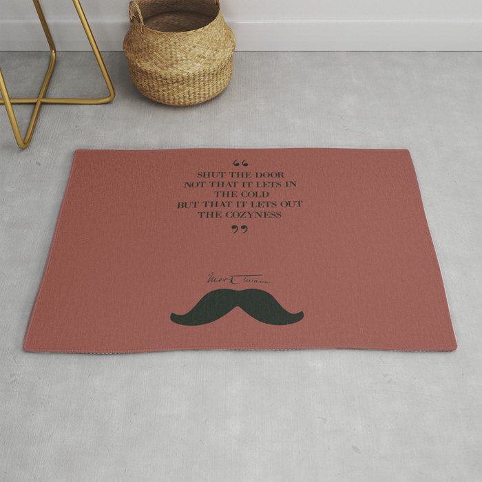 Mark Twain, humor quote on cozyness, funny sentence, lettering love Rug