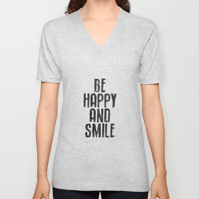 Be Happy and Smile V Neck T Shirt
