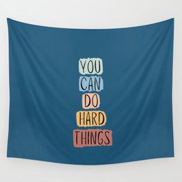 "You Can Do Hard Things" in Blue Wall Tapestry
