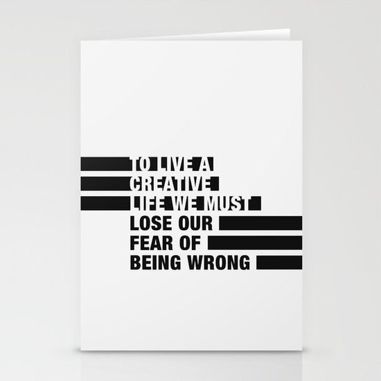 To Live a Creative Life we must Lose Our Fear of Being Wrong Stationery Cards