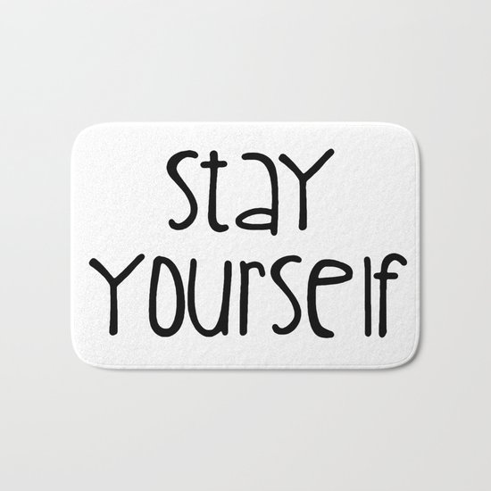 Stay Yourself Bath Mat