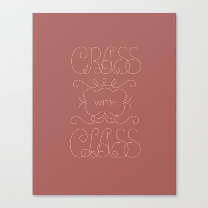 Crass with Class Canvas Print