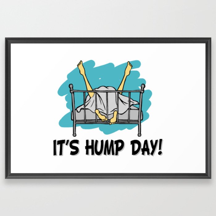 Hump Day ... Framed Art Print