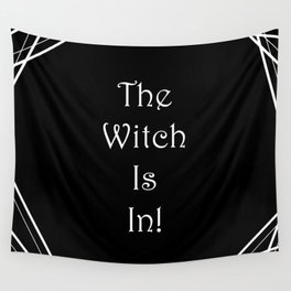 The witch is in Wall Tapestry
