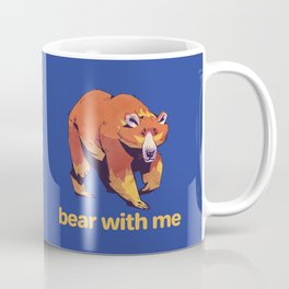 Bear - Bear With Me Coffee Mug