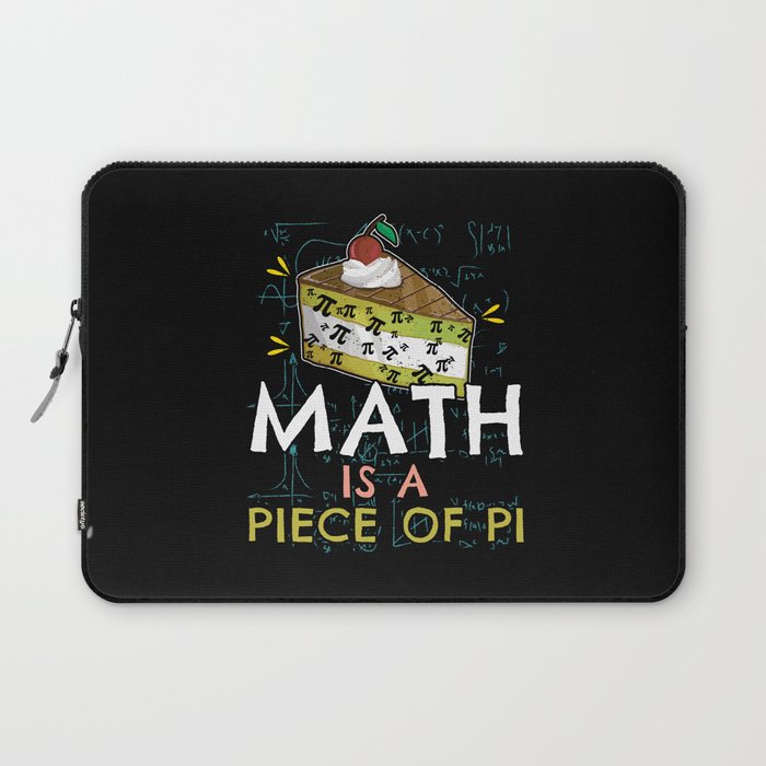Math Is Piece Of Pi Funny Math Meme Nerd Pi Day Laptop Sleeve