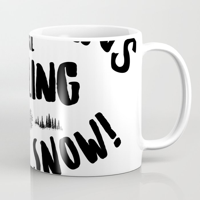 Mountains Are Calling Let it Snow Jackson Hole blk Coffee Mug
