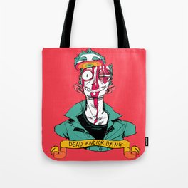 dead and/or dying Tote Bag