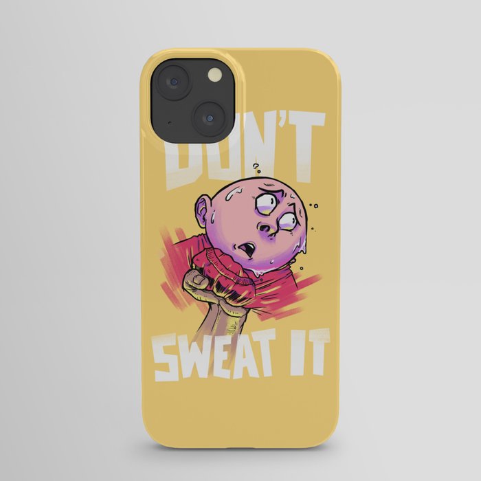 Don't sweat it iPhone Case