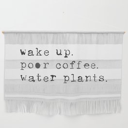 Wake Up Poor Coffee Water Plants Wall Hanging