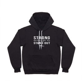 STRONG enough to STAND OUT (W) Hoody | Digital, Fitnessmotivation, Graphicdesign, Dancefitness, Standout, Black And White, Typography 
