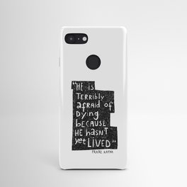He hasn't yet lived - Kafka quote Android Case
