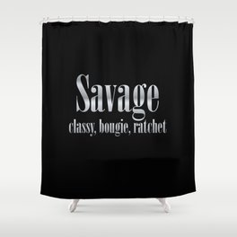 Sassy Quotes Shower Curtains For Any Bathroom Decor Society6 Savage, savage mom, savage classic, savage lifestyle, savage meme, savagestoreus, savage dance, savage quotes, be savage, savage classy, savage bougie, savage ratchet. society6