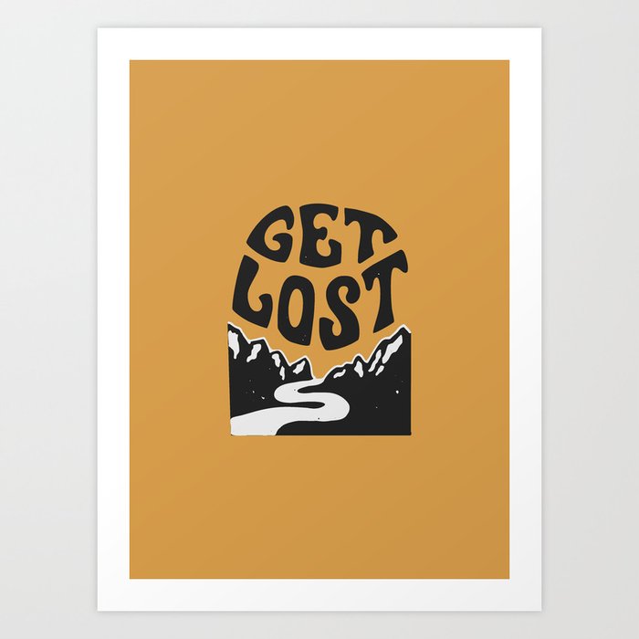 Get Lost Art Print