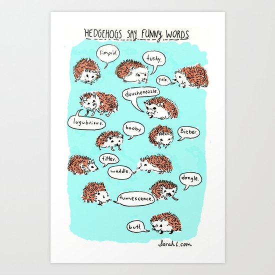 Hedgehogs Say Funny Things Art Print