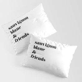 Sauvignon Blanc & Friends Pillow Sham
