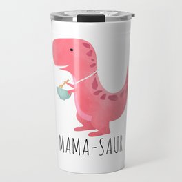 Mama-saur Travel Mug
