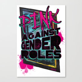 Pink against gender roles Canvas Print