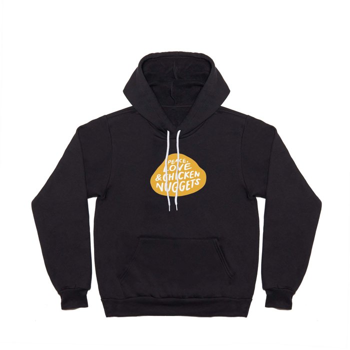 Peace, Love & Chicken Nuggets Hoody