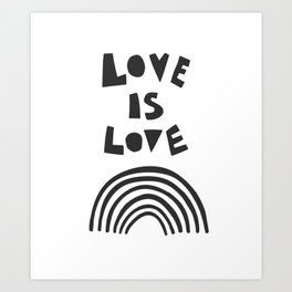 love is love in black and white Art Print