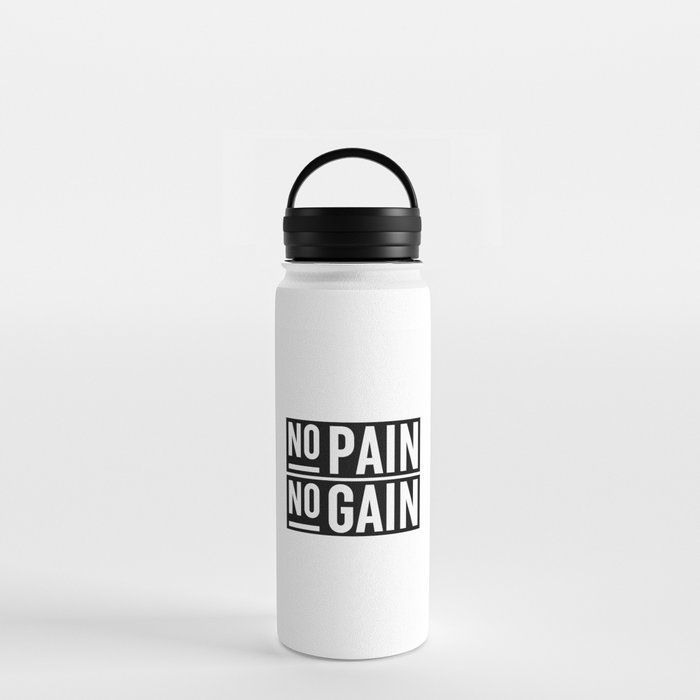 No Pain No Gain Water Bottle